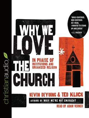 Why We Love the Church - Audiobook
